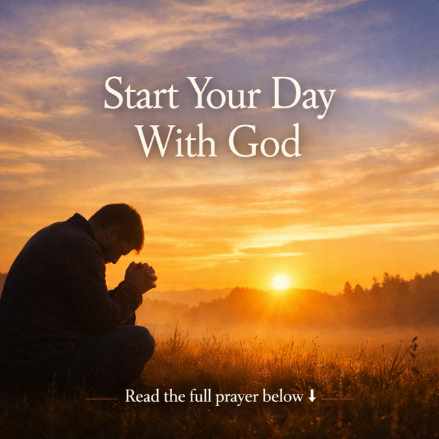Start your day with God morning prayer for protection and blessings